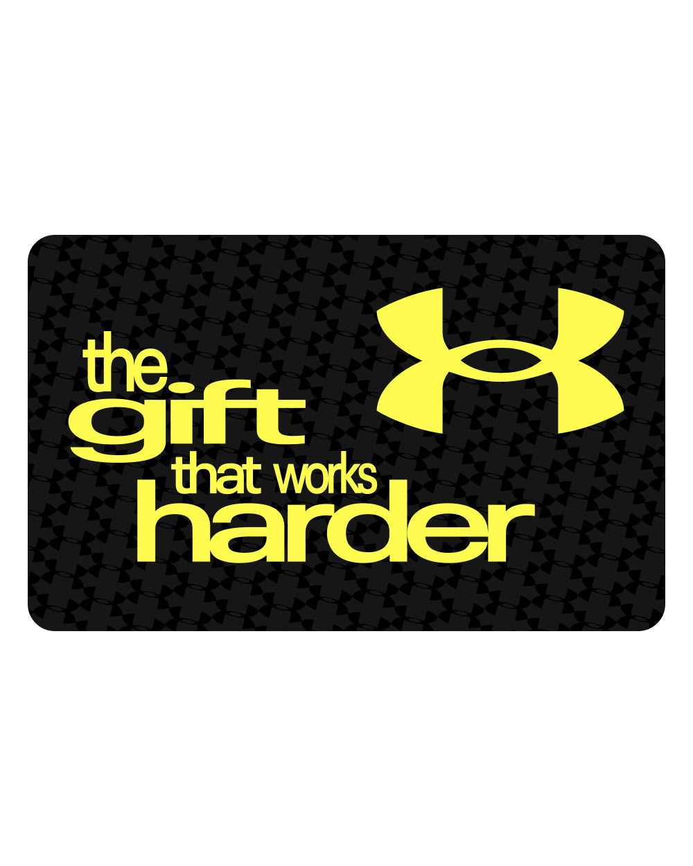 UA eGift Card: Works Harder