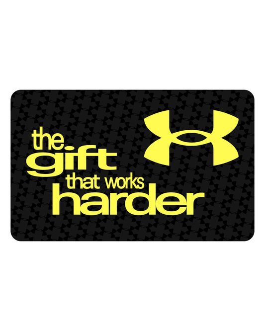 UA eGift Card: Works Harder